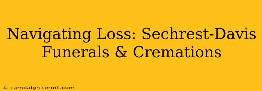 Navigating Loss: Sechrest-Davis Funerals & Cremations