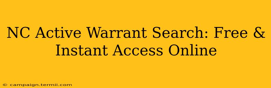 NC Active Warrant Search: Free & Instant Access Online