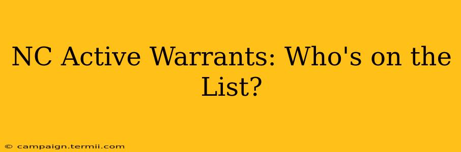 NC Active Warrants: Who's on the List?