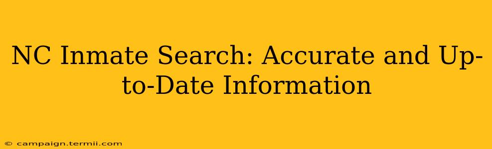 NC Inmate Search: Accurate and Up-to-Date Information