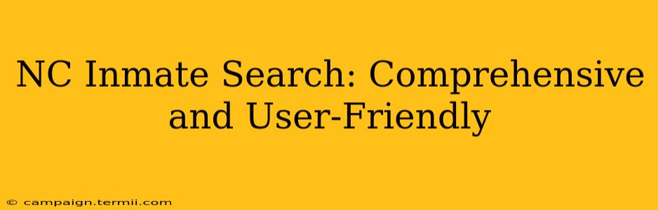 NC Inmate Search: Comprehensive and User-Friendly