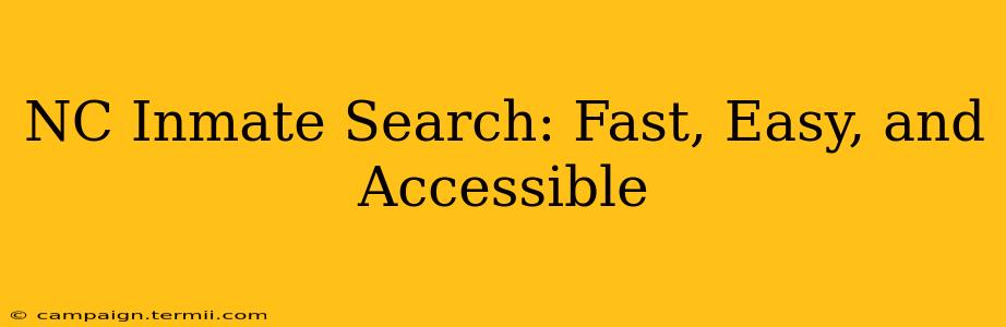 NC Inmate Search: Fast, Easy, and Accessible