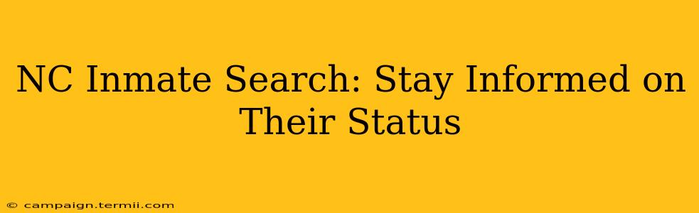 NC Inmate Search: Stay Informed on Their Status