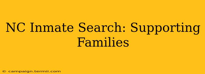 NC Inmate Search: Supporting Families