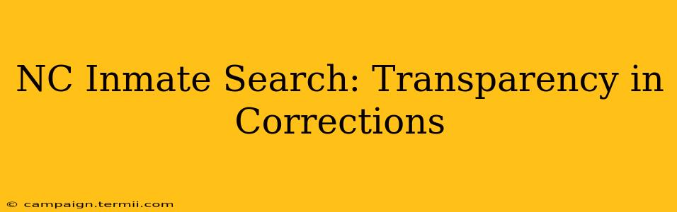 NC Inmate Search: Transparency in Corrections