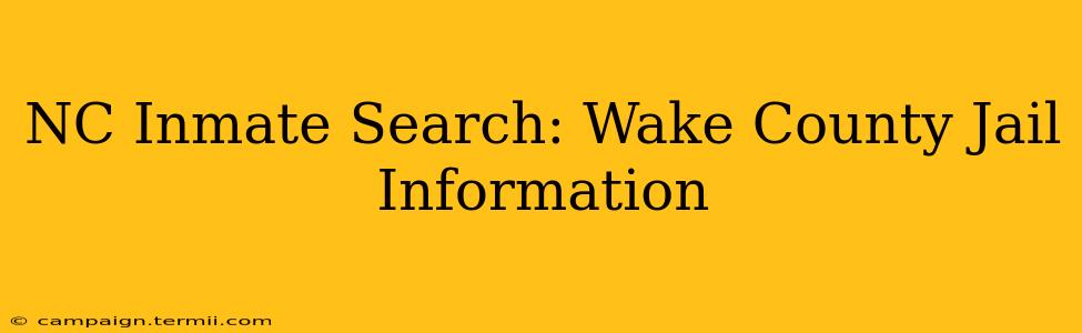 NC Inmate Search: Wake County Jail Information