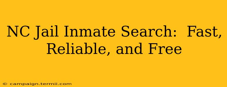 NC Jail Inmate Search:  Fast, Reliable, and Free