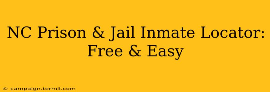 NC Prison & Jail Inmate Locator: Free & Easy