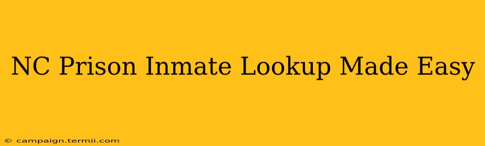 NC Prison Inmate Lookup Made Easy