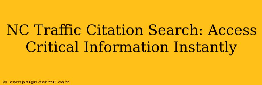 NC Traffic Citation Search: Access Critical Information Instantly