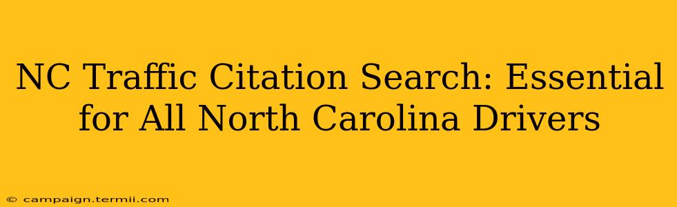 NC Traffic Citation Search: Essential for All North Carolina Drivers