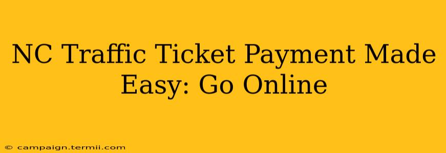 NC Traffic Ticket Payment Made Easy: Go Online