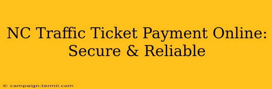 NC Traffic Ticket Payment Online: Secure & Reliable