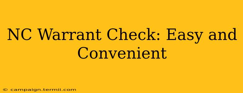 NC Warrant Check: Easy and Convenient