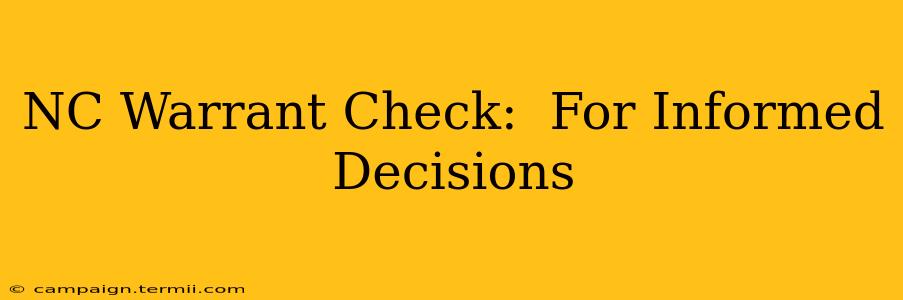 NC Warrant Check:  For Informed Decisions