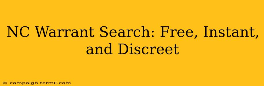 NC Warrant Search: Free, Instant, and Discreet