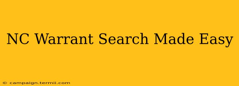 NC Warrant Search Made Easy