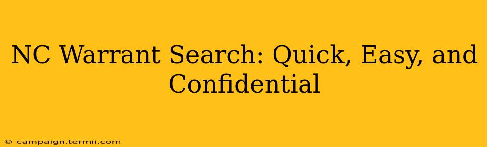 NC Warrant Search: Quick, Easy, and Confidential