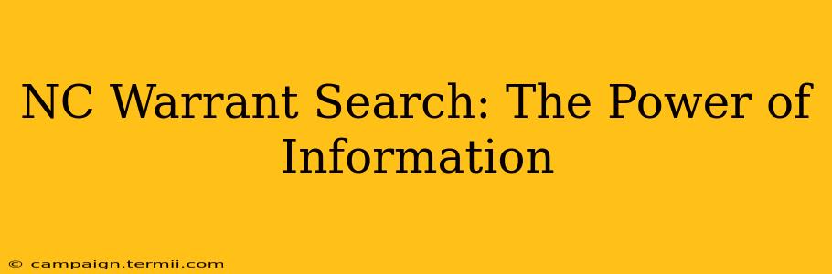 NC Warrant Search: The Power of Information