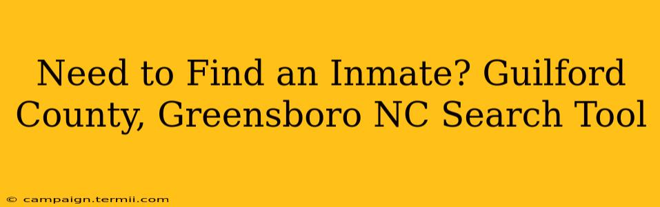 Need to Find an Inmate? Guilford County, Greensboro NC Search Tool