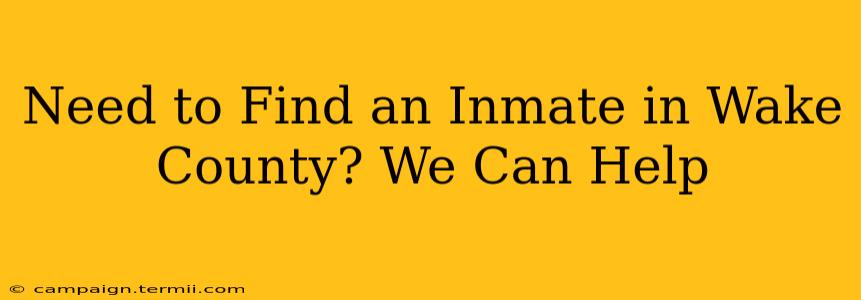 Need to Find an Inmate in Wake County? We Can Help