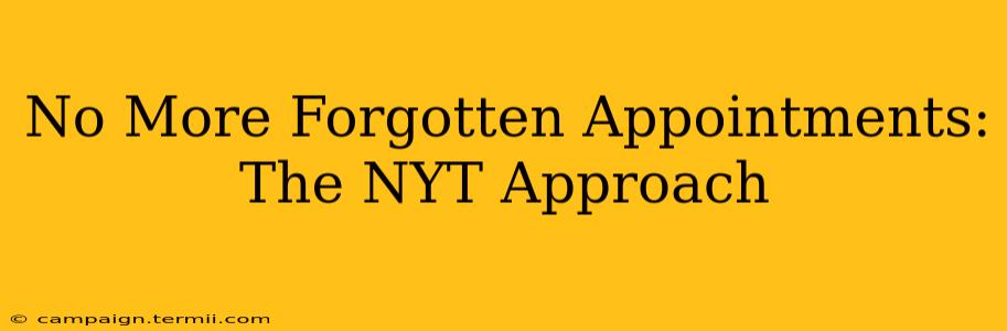 No More Forgotten Appointments: The NYT Approach