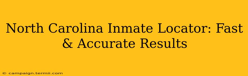 North Carolina Inmate Locator: Fast & Accurate Results