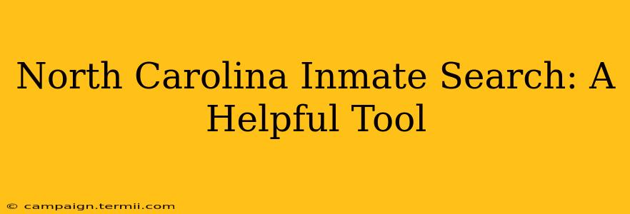 North Carolina Inmate Search: A Helpful Tool