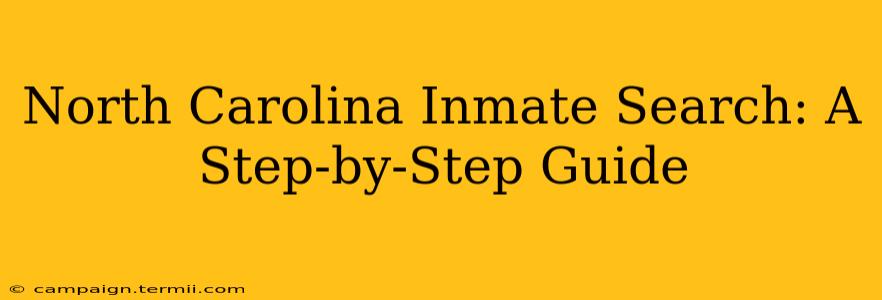 North Carolina Inmate Search: A Step-by-Step Guide