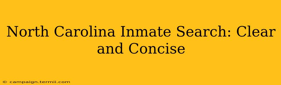 North Carolina Inmate Search: Clear and Concise