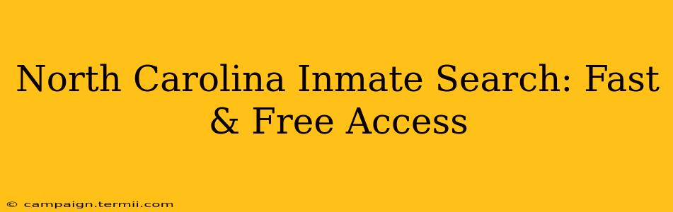 North Carolina Inmate Search: Fast & Free Access