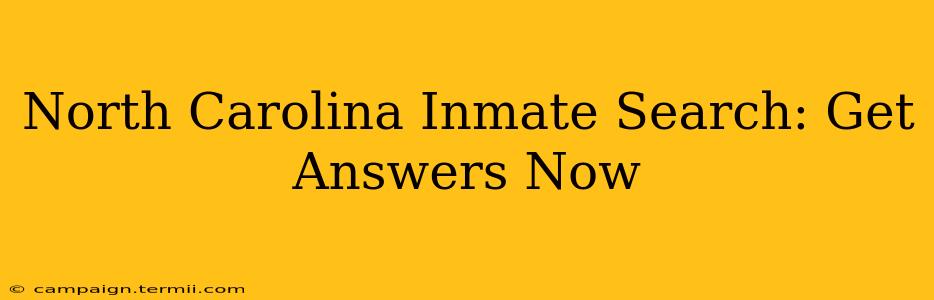 North Carolina Inmate Search: Get Answers Now