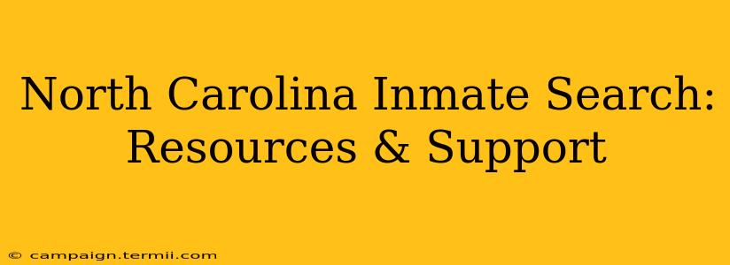 North Carolina Inmate Search: Resources & Support