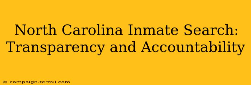 North Carolina Inmate Search: Transparency and Accountability