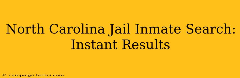 North Carolina Jail Inmate Search: Instant Results