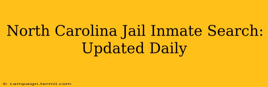 North Carolina Jail Inmate Search: Updated Daily