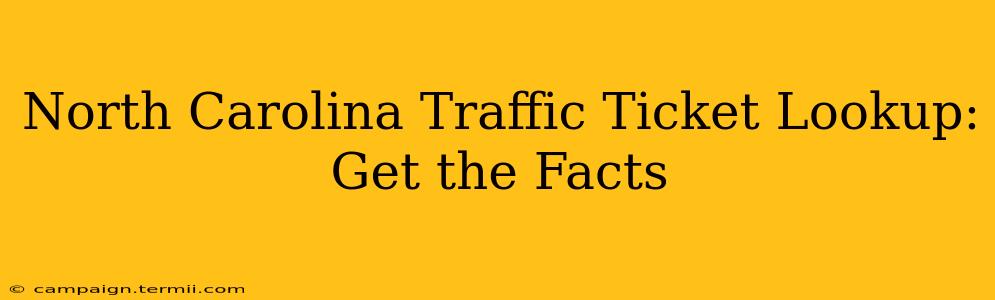 North Carolina Traffic Ticket Lookup: Get the Facts