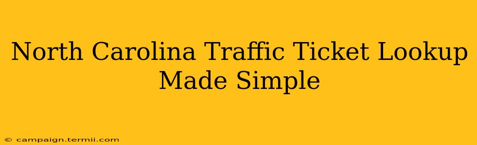 North Carolina Traffic Ticket Lookup Made Simple