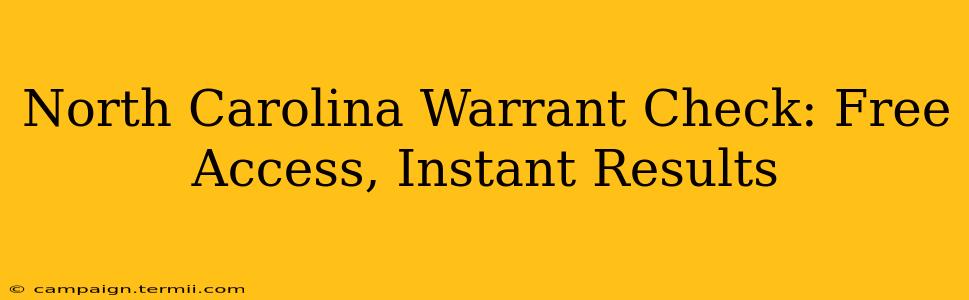 North Carolina Warrant Check: Free Access, Instant Results