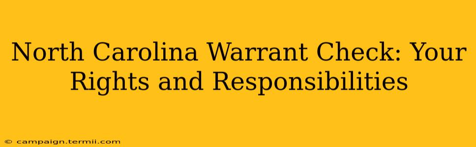 North Carolina Warrant Check: Your Rights and Responsibilities