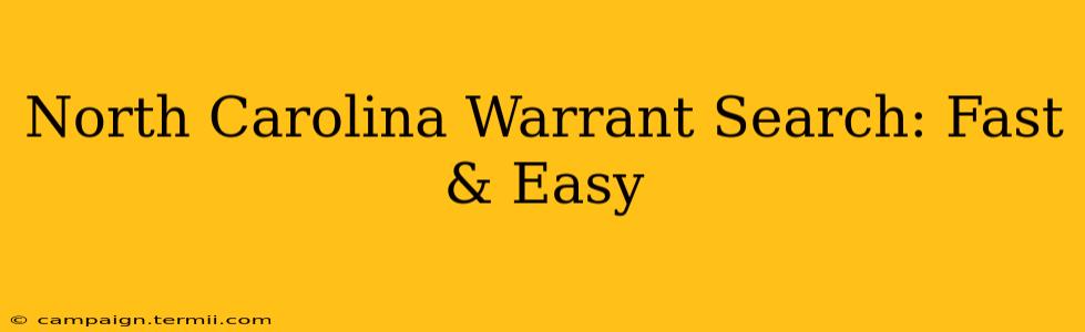 North Carolina Warrant Search: Fast & Easy