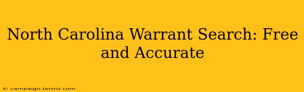 North Carolina Warrant Search: Free and Accurate