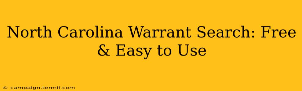 North Carolina Warrant Search: Free & Easy to Use