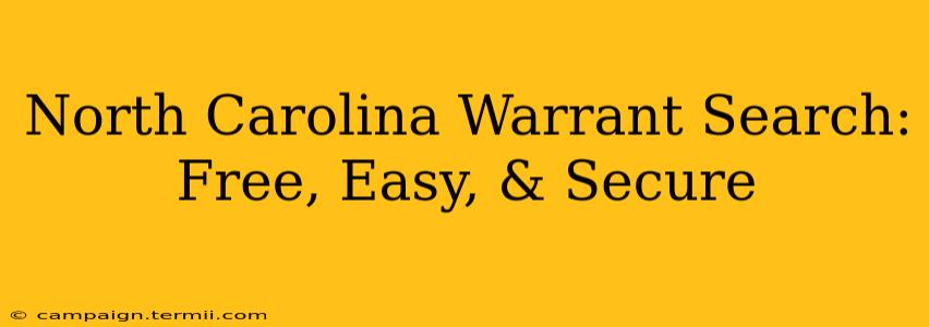 North Carolina Warrant Search: Free, Easy, & Secure