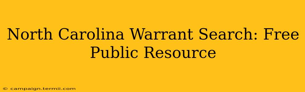 North Carolina Warrant Search: Free Public Resource