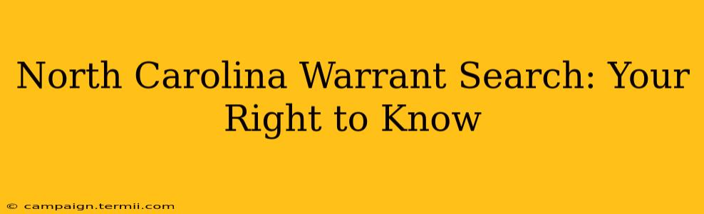 North Carolina Warrant Search: Your Right to Know