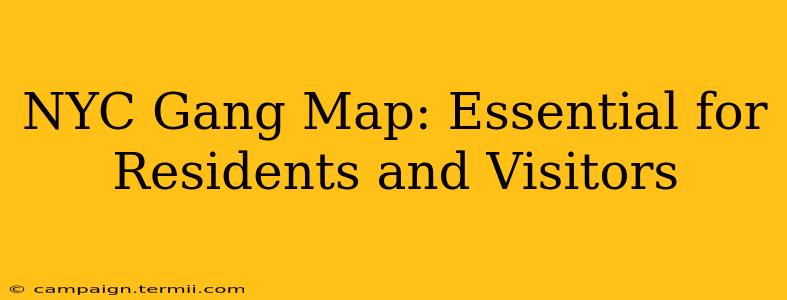 NYC Gang Map: Essential for Residents and Visitors