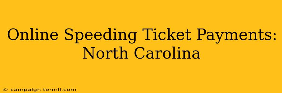 Online Speeding Ticket Payments: North Carolina