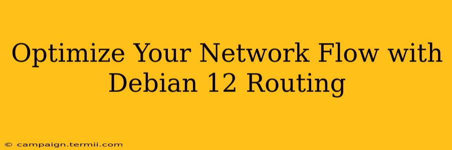 Optimize Your Network Flow with Debian 12 Routing