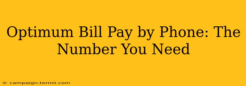 Optimum Bill Pay by Phone: The Number You Need